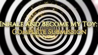 Inhale and Obey: Total Submission