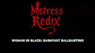 Mistress Redix - Woman in black: Barefoot Ballbusting!